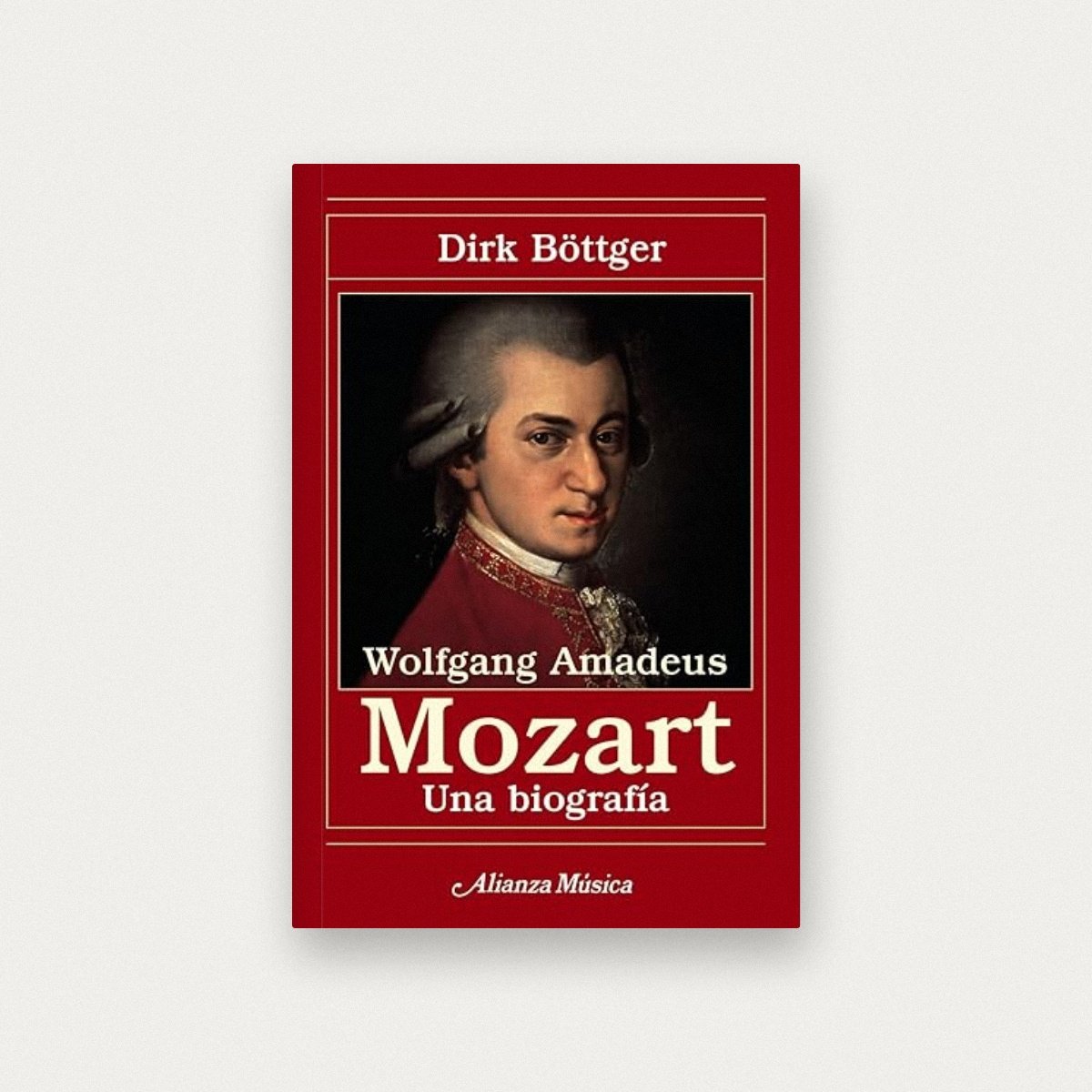 Wolfgang Amadeus Mozart: Una biografia