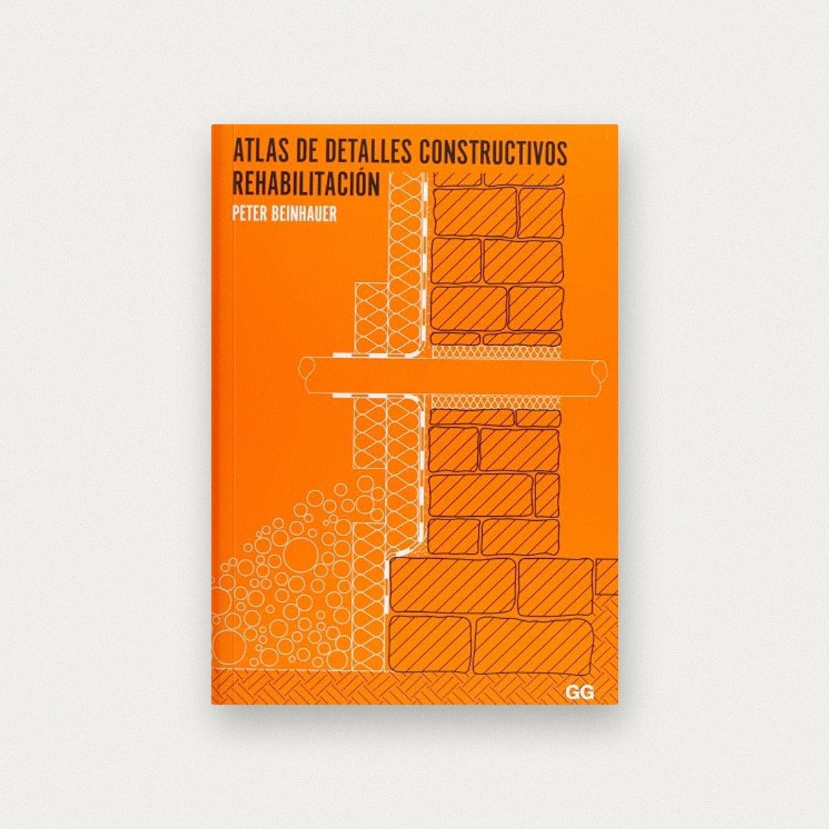 Atlas de detalles constructivos. Rehabilitación