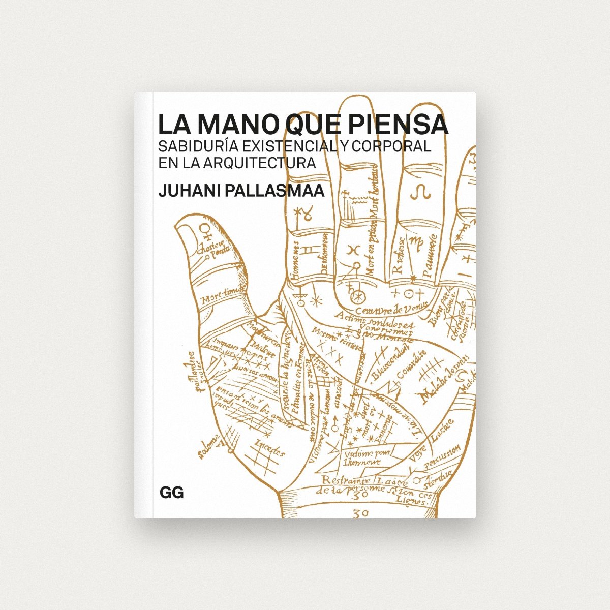 La mano que piensa Sabiduría existencial y corporal en la arquitectura