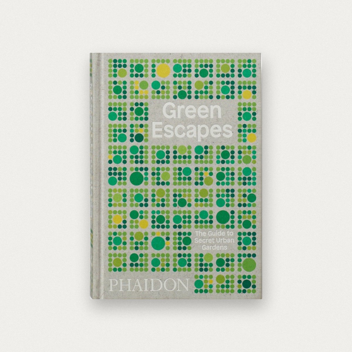 Green Escapes: The Guide to Secret Urban Gardens
