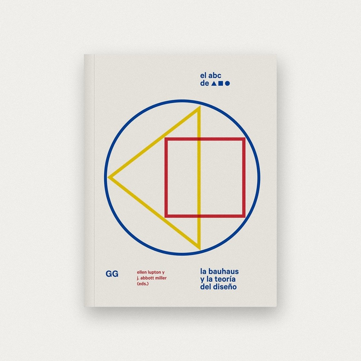 El ABC de la Bauhaus. La Bauhaus y la teoría del diseño