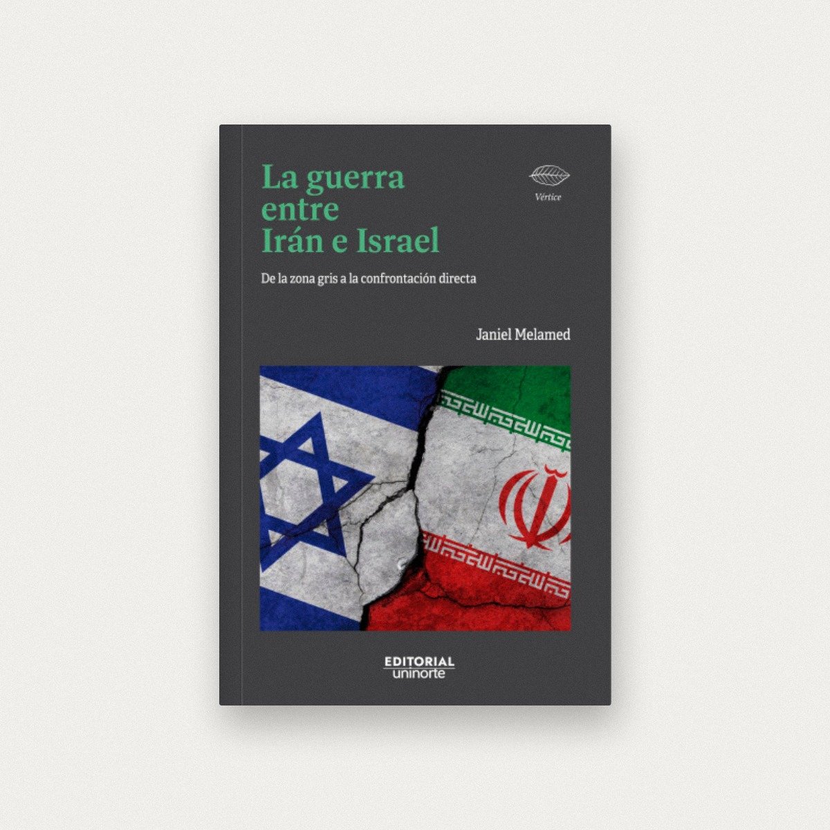 La guerra entre Irán e Israel
