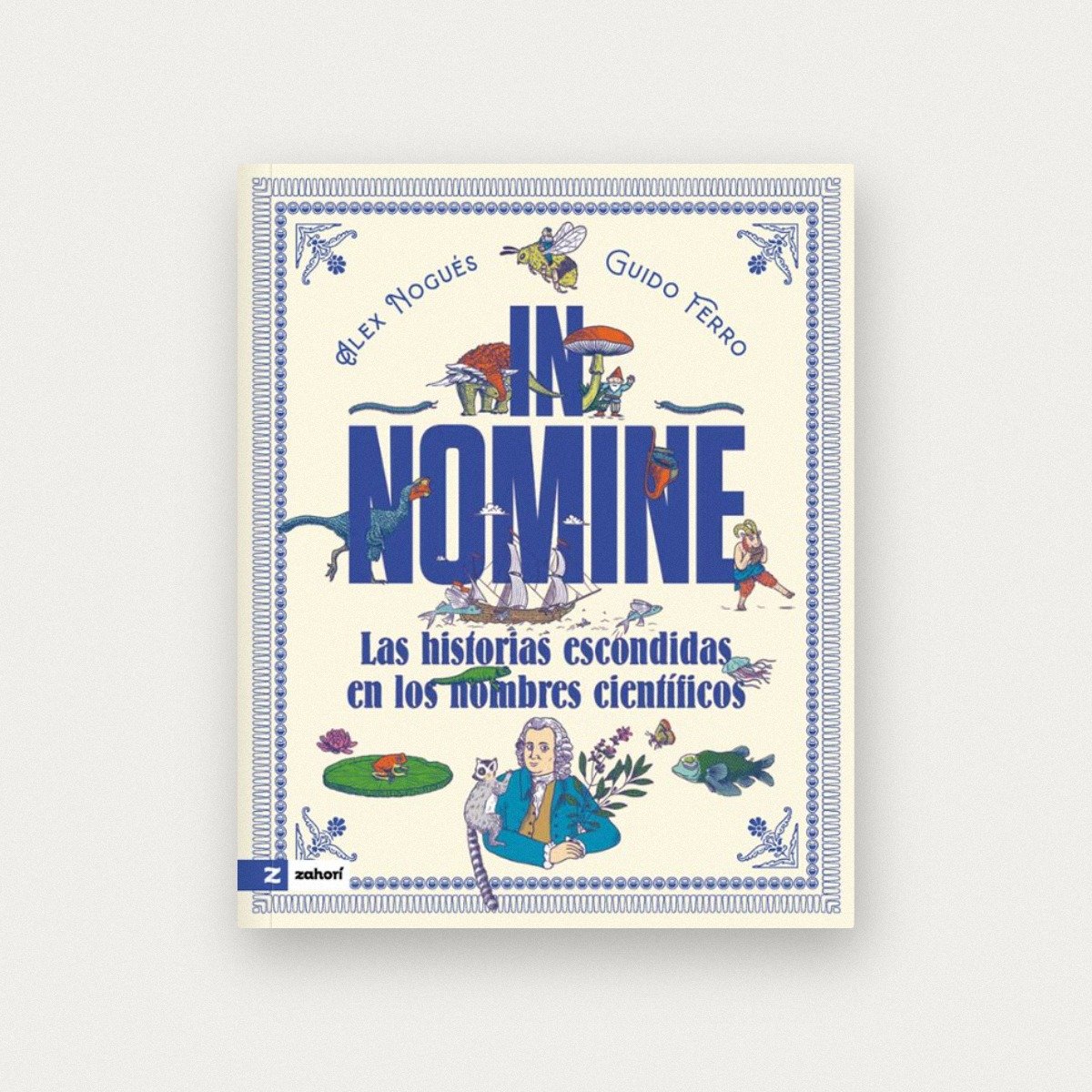 In Nomine. Las historias escondidas en los nombres científicos