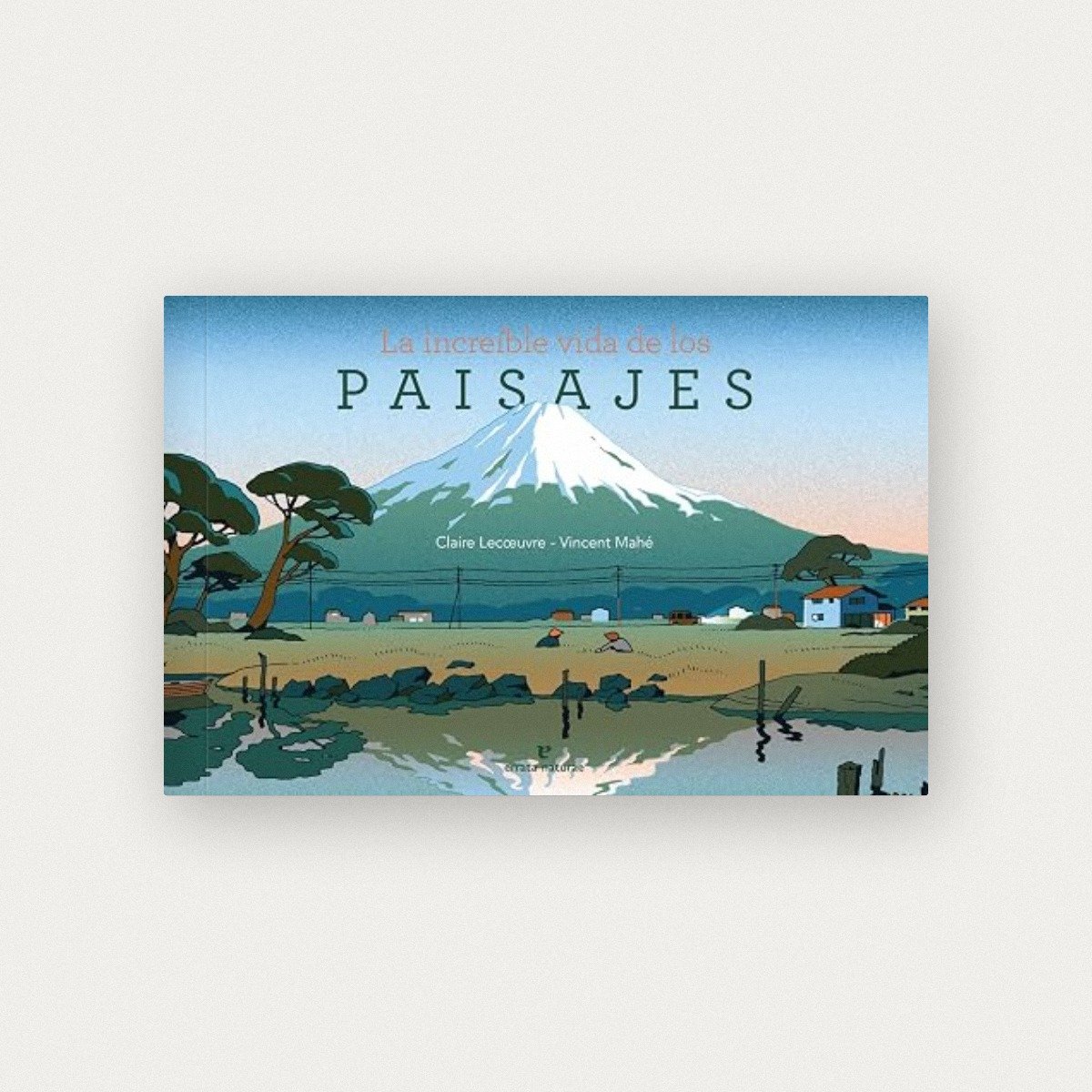 La increíble vida de los paisajes