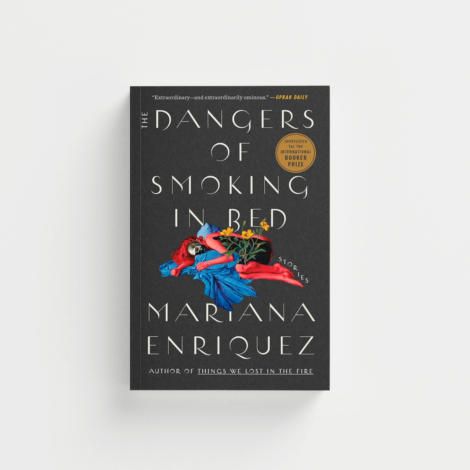 The Dangers of Smoking in Bed: Stories