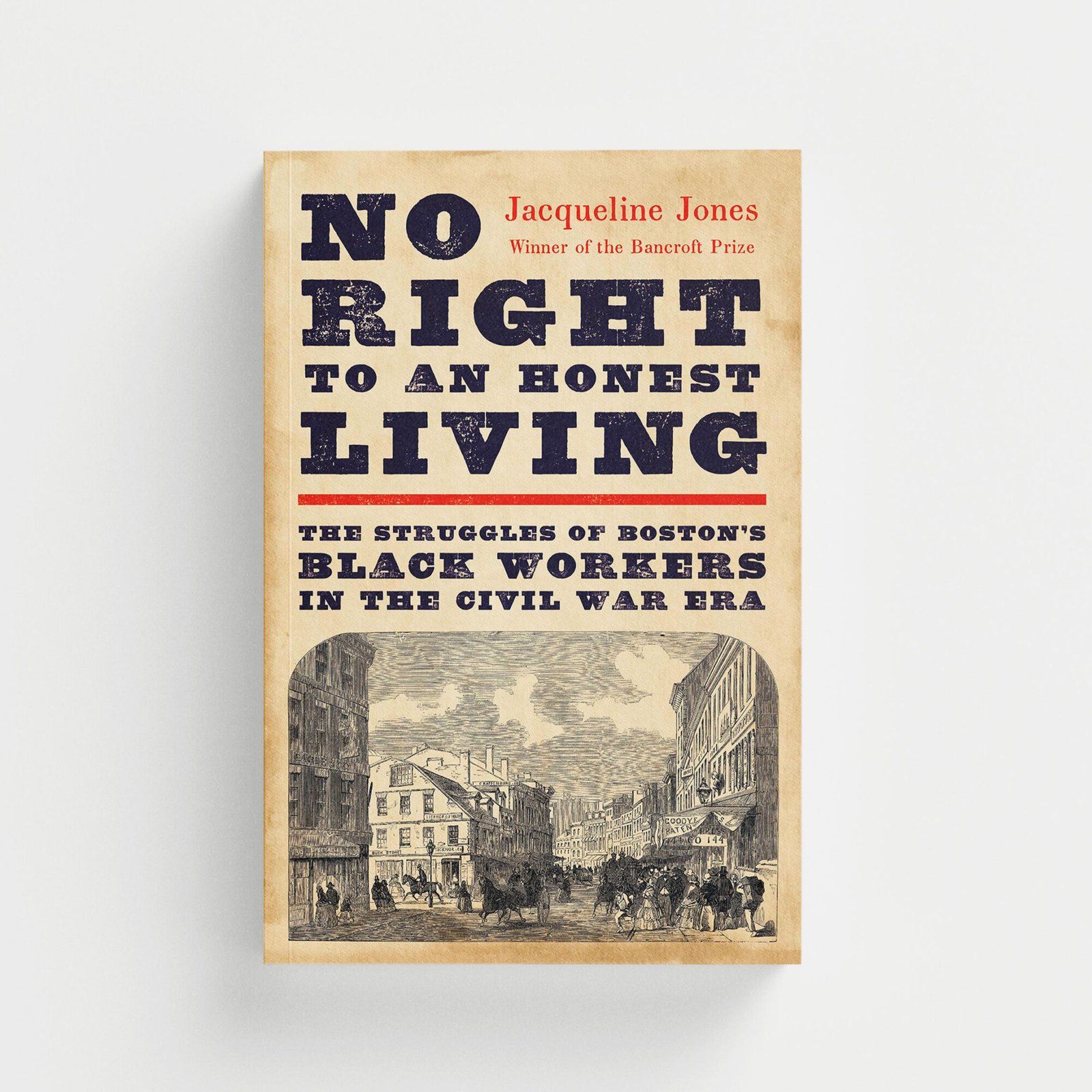 No Right to An Honest Living: The Struggles of Boston's Black Workers in the Civil War Era