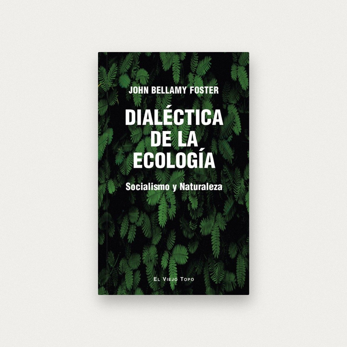Dialéctica de la ecología. Socialismo y ecología
